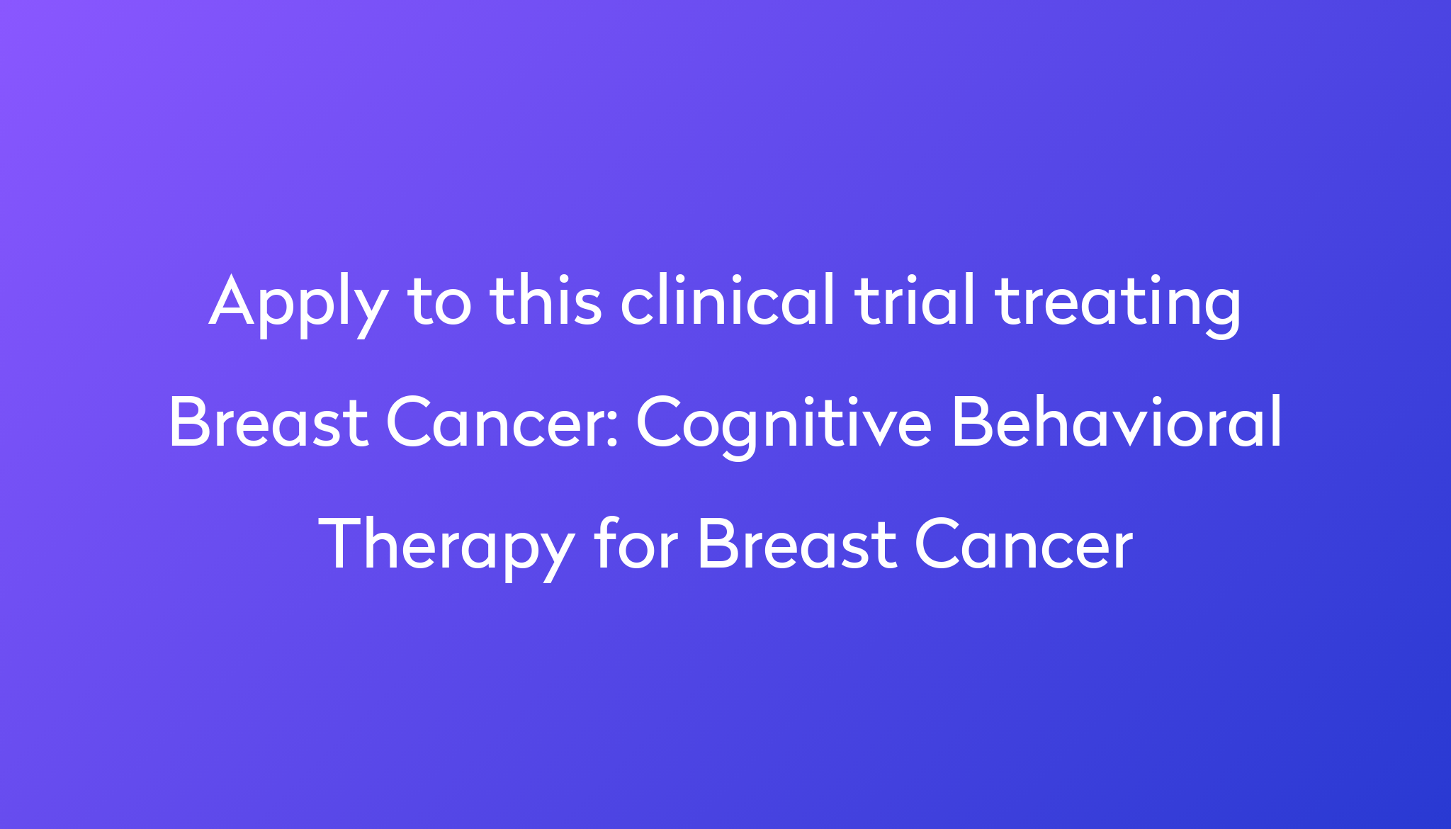 cognitive-behavioral-therapy-for-breast-cancer-clinical-trial-2024-power